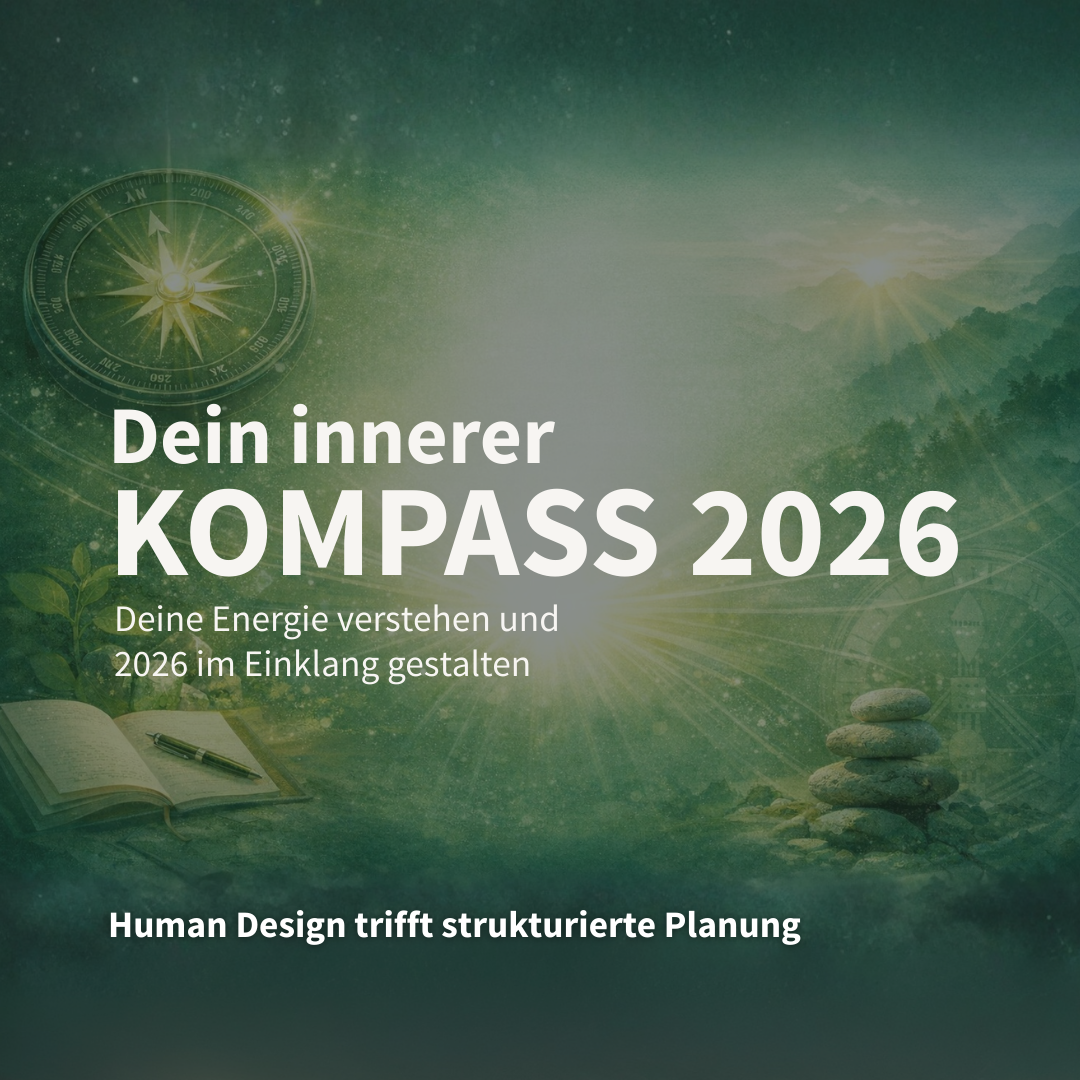 Dein innerer Kompass 2026 - Deine Energie verstehen und 2026 im Einklang gestalten Zweiteiliger Online-Workshop Sonntag 11. und 18. Januar 2026